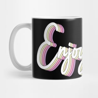 Enjoy Mug